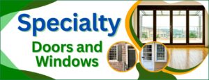 specialty doors and windows