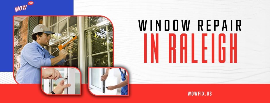 Shining Light on Window Repair Revitalizing IN Raleigh, NC