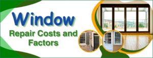 window repair costs and factors